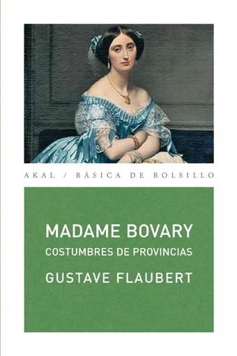 MADAME BOVARY COSTUMBRES DE PROVINCIAS | 9788446024248 | FLAUBERT, GUSTAVE