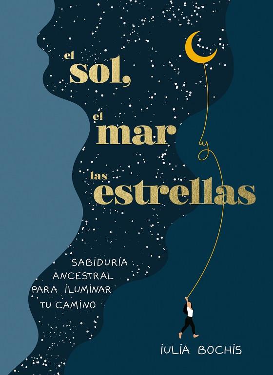 EL SOL, EL MAR Y LAS ESTRELLAS | 9788401030253 | BOCHIS, IULIA