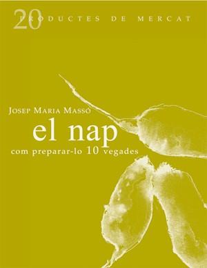 NAP, EL : COM PREPARAR-LO, 10 VEGADES | 9788493592158 | MASSO I BERTRAN, JOSEP M.