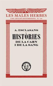 HISTÒRIES DE LA CARN I DE LA SANG | 9788412070545 | ESCLASANS FOLCH, AGUSTÍ