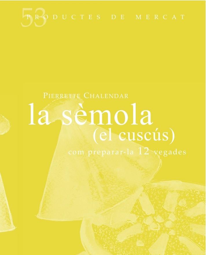 LA SÉMOLA (EL CUSCÚS) | 9788494487927 | CHALENDAR, PIERRETE