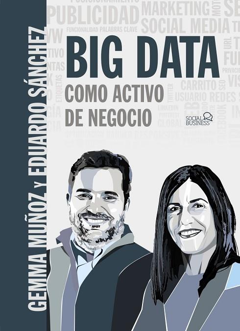 BIG DATA COMO ACTIVO DE NEGOCIO | 9788441541498 | MUÑOZ VERA, GEMMA / SÁNCHEZ ROJO, EDUARDO