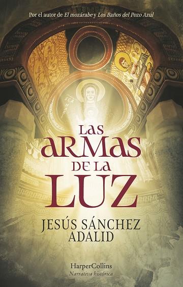 LAS ARMAS DE LA LUZ | 9788418623387 | SÁNCHEZ ADALID, JESÚS
