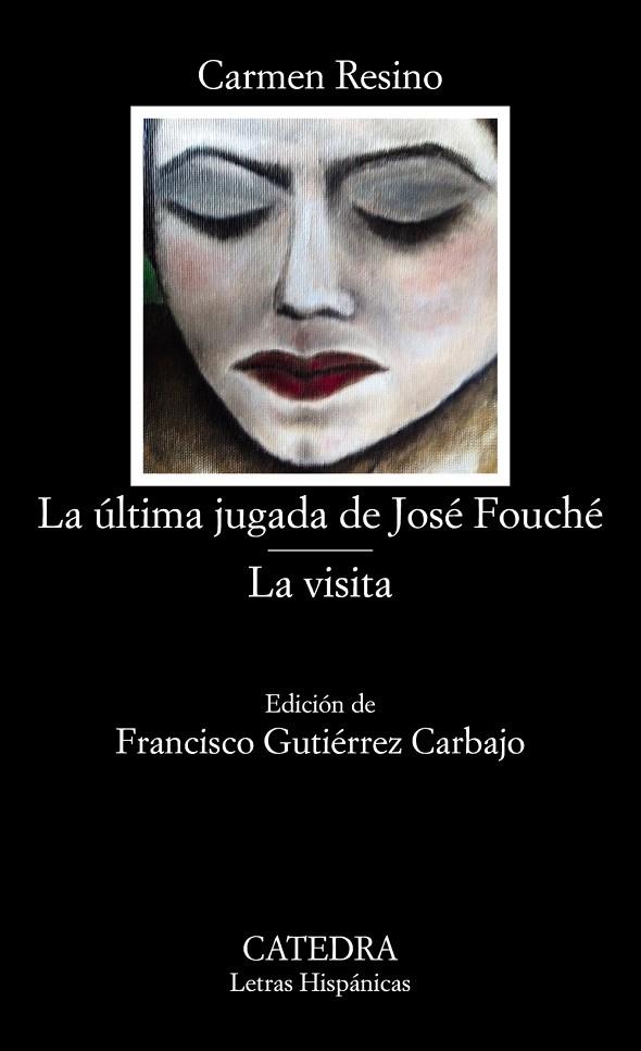 LA ÚLTIMA JUGADA DE JOSÉ FOUCHÉ; LA VISITA | 9788437636351 | RESINO, CARMEN