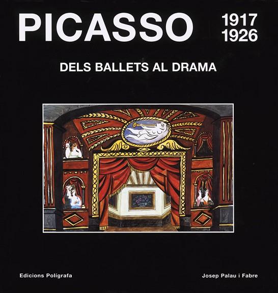 PICASSO 1917-1926 DELS BALLETS AL DRAMA | 9788434309067 | PALAU I FABRE, JOSEP