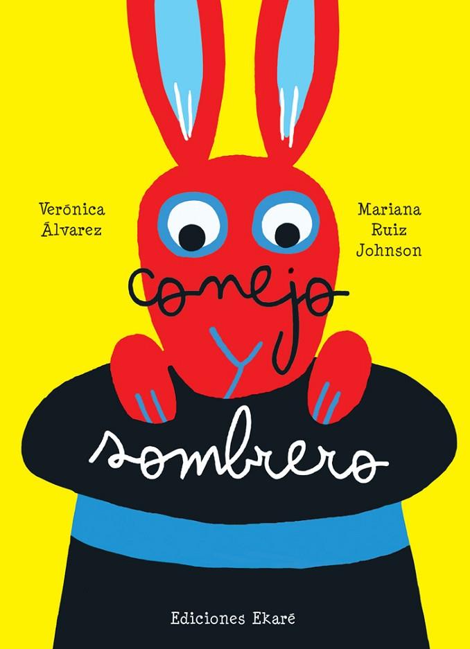 CONEJO Y SOMBRERO | 9788493913830 | ALVAREZ, VERONICA /RUIZ JOHNSON, MARIANA