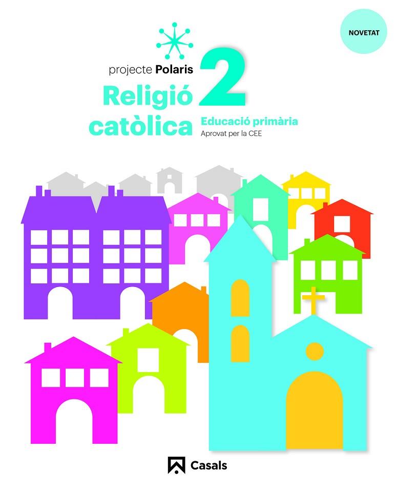 RELIGIÓ CATÒLICA 2 PRIM POLARIS LOMLOE | 9788421871157 | FABREGAT TORRENTS, LLUÍS / GRISSELL VELÁSQUEZ FLORES, FANNY
