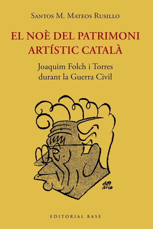 EL NOÈ DEL PATRIMONI ARTÍSTIC CATALÀ | 9788419007209 | MATEOS RUSILLO, SANTOS M.