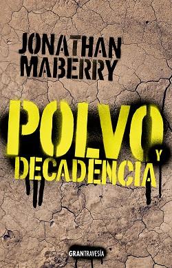 POLVO Y DECADENCIA | 9788412365542 | MABERRY, JONATHAN
