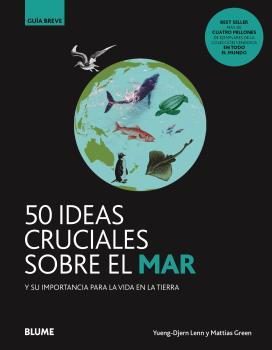 GB. 50 IDEAS CRUCIALES SOBRE EL MAR | 9788418459108 | DJERN LENN, YUENG / GREEN, MATTIAS