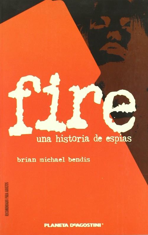 FIRE, UNA HISTORIA DE ESPIAS | 9788467414028 | BENDIS, BRIAN MICHAEL