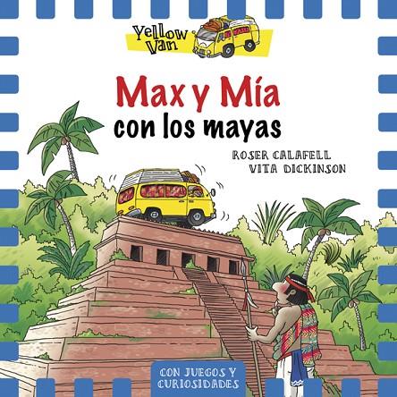 MAX Y MÍA CON LOS MAYAS | 9788424664343 | DICKINSON, VITA/CALAFELL, ROSER (IL.)