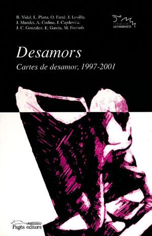 DESAMORS, CARTES DE DESAMOR , 1997- 2001 | 9788479359928 | AAVV