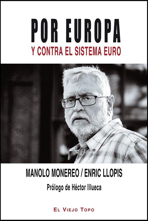 POR EUROPA Y CONTRA EL SISTEMA EURO | 9788494209772 | MONEREO, MANOLO/LLOPIS, ENRIC
