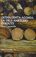 QUINA LENTA AGONIA LA DELS AMETLENS PERDUTS | 9788475026848 | CUCARELLA, TONI