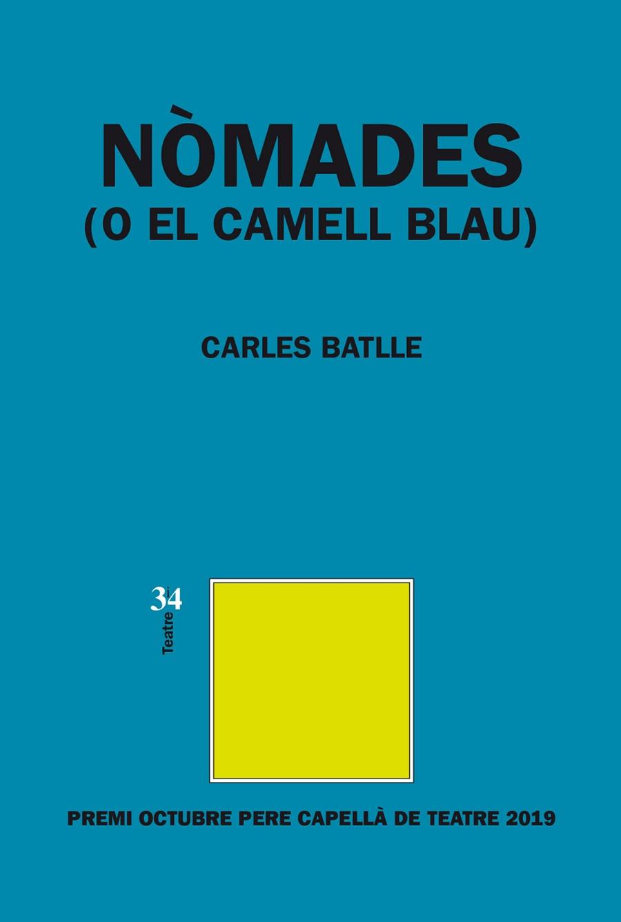 NÒMADES (O EL CAMELL BLAU) | 9788417469238 | BATLLE I JORDÀ, CARLES
