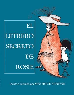 LETRERO SECRETO DE ROSIE, EL | 9788484649700 | SENDAK, MAURICE