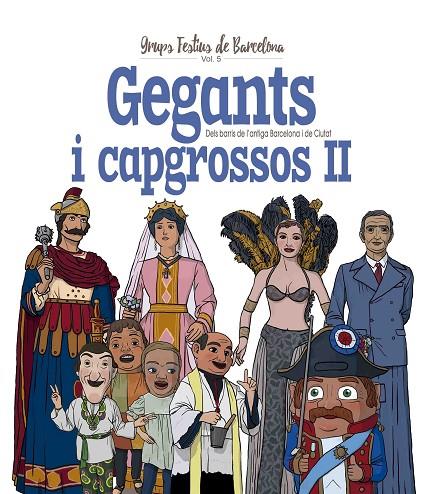 GEGANTS I CAPGROSSOS II | 9788417000868 | CORDOMÍ I FERNÀNDEZ, XAVIER