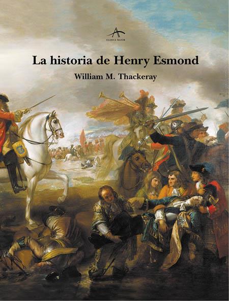 HISTORIA DE HENRY ESMOND, LA | 9788484281931 | THACKERAY, WILLIAM M