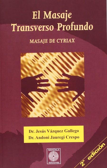 MASAJE TRANVERSO PROFUNDO, EL | 9788887691726 | VAZQUEZ GALLEGO, DR.J.