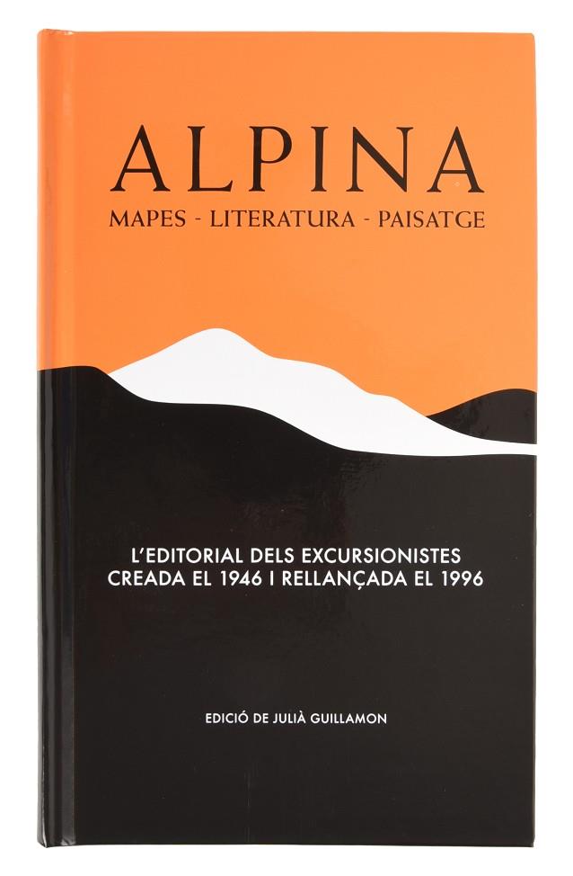 ALPINA. MAPES, LITERATURA, PAISATGE | 9788491563426 | GUILLAMON, JULIÀ