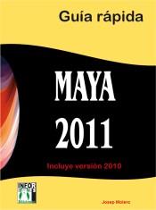 MAYA 2011 GUIA RAPIDA INCLUYE VERSION 2010 | 9788415033318 | MOLERO, JOSEP