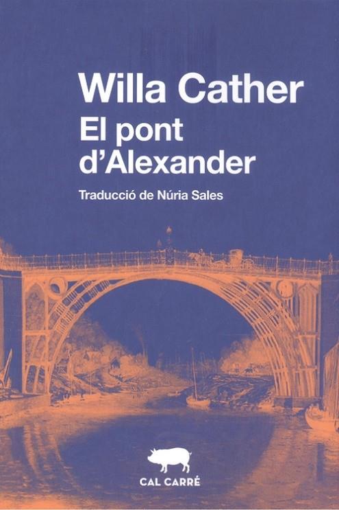 EL PONT D'ALEXANDER | 9788412394320 | CATHER, WILLA