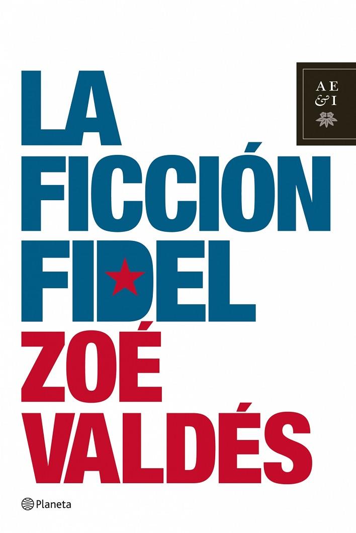 FICCION FIDEL, LA | 9788408078593 | VALDES, ZOE