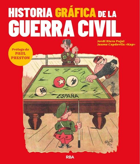 HISTORIA GRÁFICA DE LA GUERRA CIVIL | 9788491879442 | RIERA PUJAL, JORDI / CAPDEVILA, JAUME