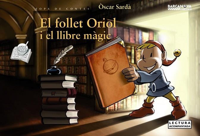 FOLLET ORIOL I EL LLIBRE MAGIC, EL | 9788448930660 | SARDA, OSCAR
