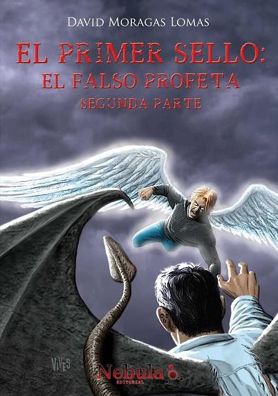 EL PRIMER SELLO: EL FALSO PROFETA SEGUNDA PARTE | 9788494656552 | MORAGAS LOMAS, DAVID