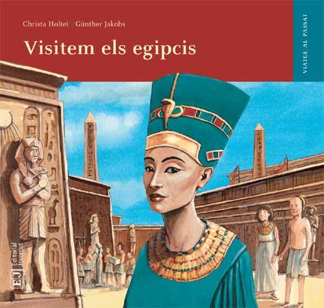 VISITEM ELS EGIPCIS | 9788426138545 | HOLTEI, CHRISTA / JAKOBS, GUNTER