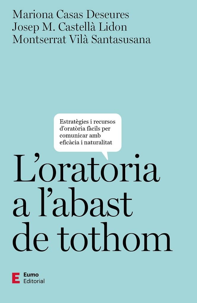 L'ORATÒRIA A L'ABAST DE TOTHOM | 9788497668019 | CASAS DESEURES, MARIONA / CASTELLÀ LIDON, JOSEP M. / VILÀ SANTASUSANA, MONTSERRAT