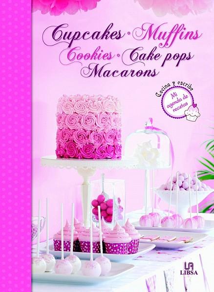 CUPCAKES, MUFFINS, COOKIES, CAKE POPS Y MACARONS | 9788466227810 | MAÑERU, MARÍA/EQUIPO EDITORIAL