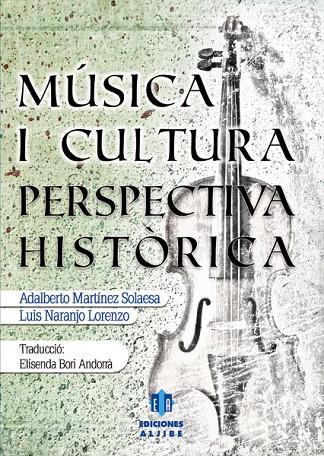 MUSICA I CULTURA HISTORICA | 9788497007207 | MARTINEZ, ADALBERTO