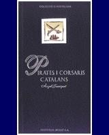 PIRATES I CORSARIS CATALANS | 9788474860993 | JOANIQUET, ANGEL