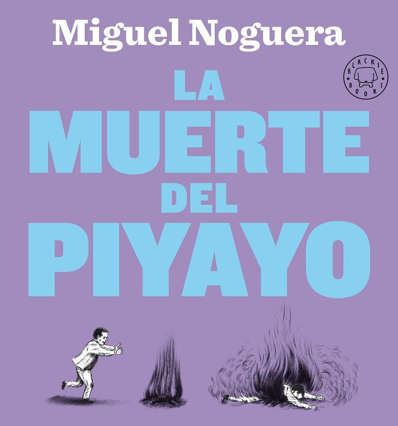 LA MUERTE DEL PIYAYO | 9788418187810 | NOGUERA, MIGUEL