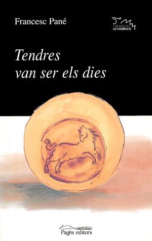 TENDRES VAN SER ELS DIES | 9788479358921 | PANE, FRANCESC