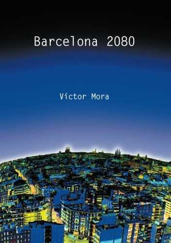 BARCELONA 2080 | 9788496125025 | MORA PUJADES, VICTOR (1931- )
