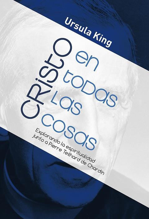 CRISTO EN TODAS LAS COSAS | 9788429330298 | KING, URSULA