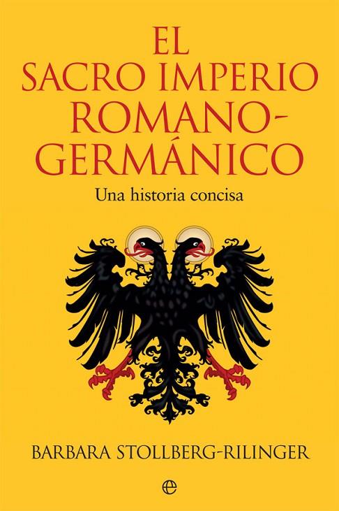 EL SACRO IMPERIO ROMANO-GERMÁNICO | 9788491647102 | STOLLBERG-RILINGER, BARBARA