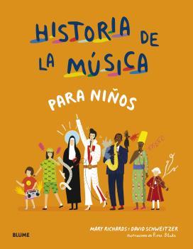 HISTORIA DE LA MÚSICA PARA NIÑOS | 9788418459658 | RICHARDS, MARY / SCHWEITZER, DAVID / BLAKE, ROSE