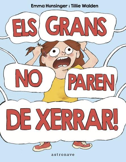 ELS GRANS NO PAREN DE XERRAR! | 9788467957174 | TILLIE WALDEN / HUNSINGER, EMMA