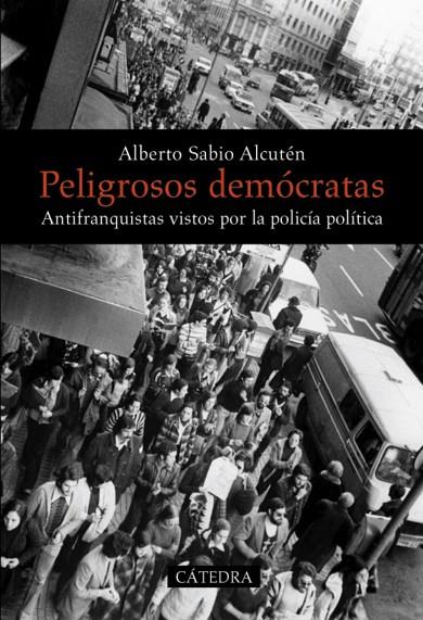 PELIGROSOS DEMOCRATAS | 9788437628974 | SABIO ALCUTEN, ALBERTO