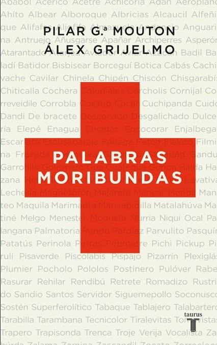 PALABRAS MORIBUNDAS | 9788430608348 | GRIJELMO GARCIA, ALEX/GARCIA MOUTON, PILAR