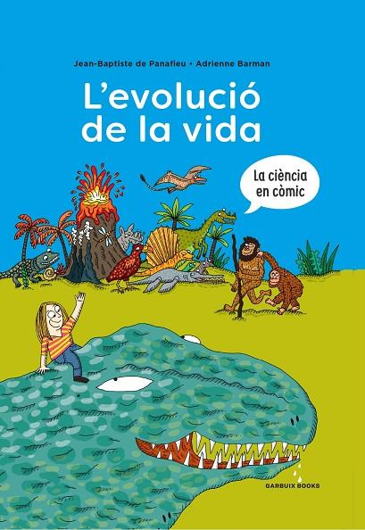 L'EVOLUCIÓ DE LA VIDA | 9788419393173 | DE PANAFIEU, JEAN-BAPTISTE / BARMAN, ADRIENNE