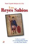 REYES SABIOS, LOS | 9788497390620 | RODRIGUEZ DE LA PEÑA, MANUEL ALEJANDRO