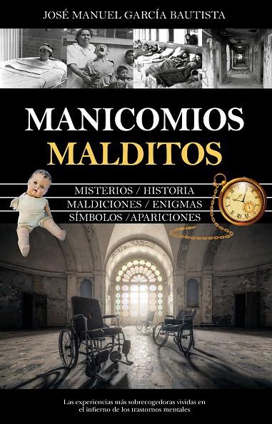 MANICOMIOS MALDITOS | 9788411311892 | JOSÉ MANUEL GARCÍA BAUTISTA