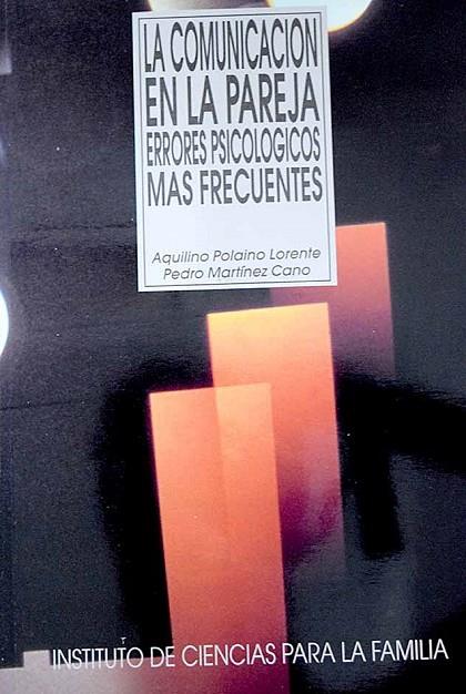 COMUNICACION EN LA PAREJA : ERRORES PSICOLOGICOS MAS FREC | 9788432132544 | POLAINO-LORENTE, A.