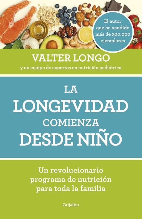 LA LONGEVIDAD COMIENZA DESDE NIÑO | 9788418007279 | LONGO, VALTER